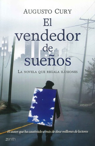 Augusto Cury: EL VENDEDOR DE SUEÑOS (Spanish language, 2010, Editorial Planeta, S.A)