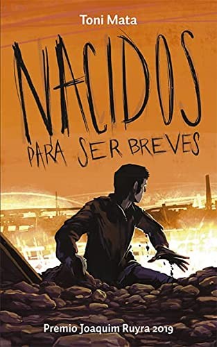 Toni Mata: Nacidos para ser Breves (Paperback, La Galera, SAU)