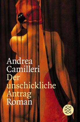 Andrea Camilleri: Der unschickliche Antrag. (Paperback, Fischer (Tb.), Frankfurt)