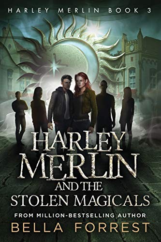 Bella Forrest: Harley Merlin and the Stolen Magicals (Paperback, Nightlight Press)