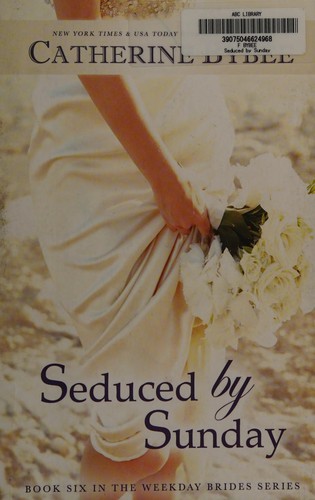 Catherine Bybee: Seduced by Sunday (2015)