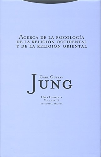 C.G. Jung: Acerca de la psicologia de la religion occidental y de la religion oriental (Hardcover, Spanish language)