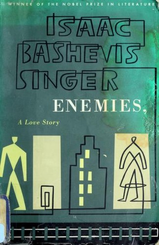 Isaac Bashevis Singer: Enemies, a love story (1998, Farrar, Straus and Giroux, Noonday Press)