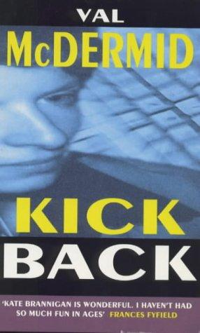 Val McDermid: Kick Back (Paperback, Orion Publishing Group, Orion Publishing Group, Limited)
