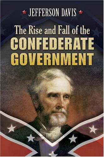 Jefferson Davis: The Rise and Fall of the Confederate Government (Paperback, 2007, Dover Publications)