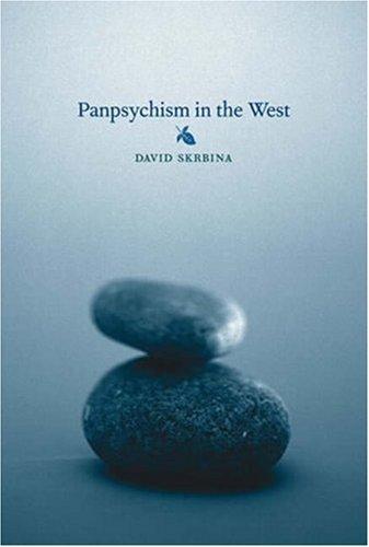 David Skrbina: Panpsychism in the West (Bradford Books) (2007, The MIT Press)