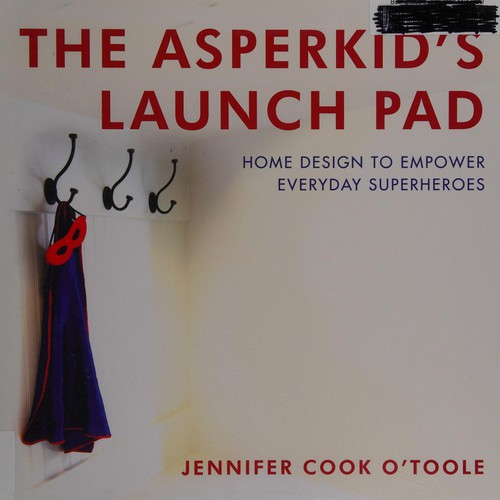 Jennifer Cook O'Toole: The Asperkid's launch pad (2013)