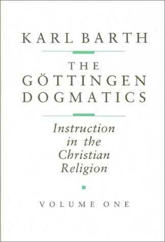 Karl Barth: The Göttingen dogmatics (1991, W.B. Eerdmans)