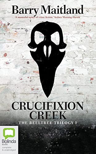 Barry Maitland, Imogen Taylor, Peter Hosking: Crucifixion Creek (AudiobookFormat, 2017, Bolinda Audio)