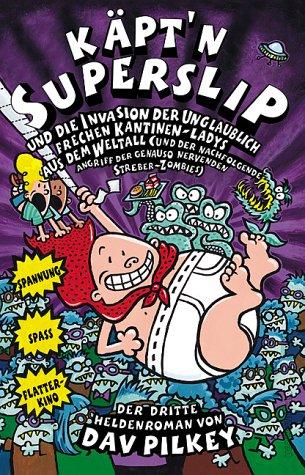 Dav Pilkey: Kaptn Superslip Und die Invasion der Unglaublich Frechen Kantinenladys Aus Dem Weltall (Paperback, German language, Distribooks)