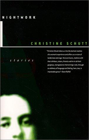 Christine Schutt: Nightwork (2000, Dalkey Archive Press)