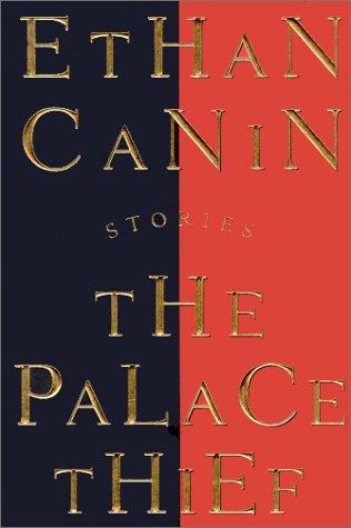 Ethan Canin: The palace thief (1994, Random House)