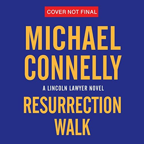Michael Connelly: Resurrection Walk (AudiobookFormat, 2023, Little, Brown & Company)