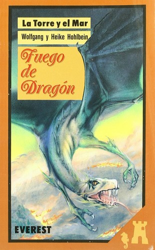 Wolfgang Hohlbein, Heike Hohlbein, Wolfgang Hohlbein: Fuego de dragón (Paperback, Spanish language, 1992, Everest)