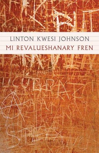 Linton Kwesi Johnson: Mi Revalueshanary Fren (Paperback, 2006, Ausable Press)