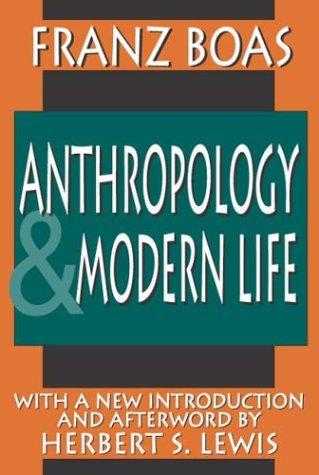 Franz Boas: Anthropology & modern life (2004, Transaction Publishers)