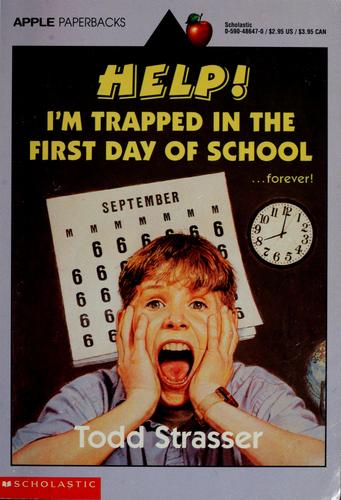 Todd Strasser: Help! I'm Trapped in the First Day of School (Apple)