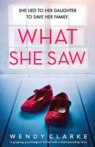 Wendy Clarke: What She Saw (Paperback, 2019, Bookouture)