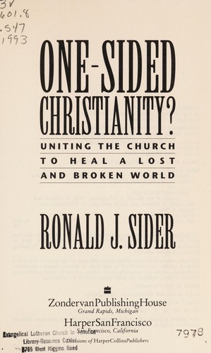 Ronald J. Sider: One-sided Christianity? (1993, Zondervan, HarperSanFrancisco)