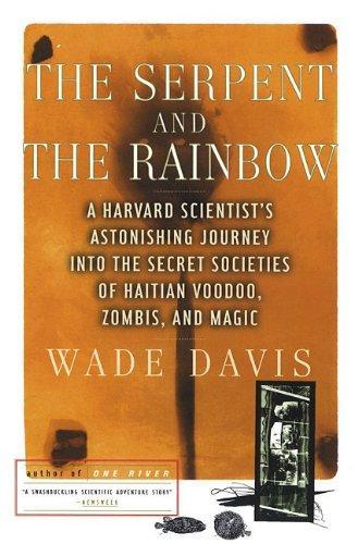 Wade Davis: The Serpent and the Rainbow (2010, Simon & Schuster)
