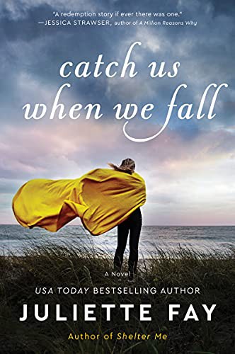 Juliette Fay: Catch Us When We Fall (Paperback, William Morrow Paperbacks)