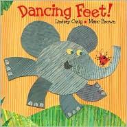 Lindsey Craig: Dancing feet! (2010, Alfred A. Knopf, Knopf Books for Young Readers)