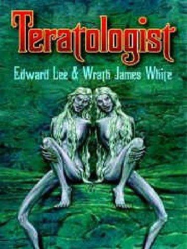 Edward Lee, Wrath James White: Teratologist - Signed Limited (Hardcover, Overlook Connection Pr)