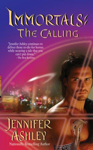 Jennifer Ashley: The Calling (Immortals, Book 1) (Paperback, 2007, Love Spell)