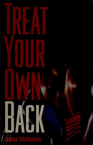 Robin McKenzie: Treat your own back (1988, Spinal Publications Ltd, Orthopedic Physical Therapy Product)