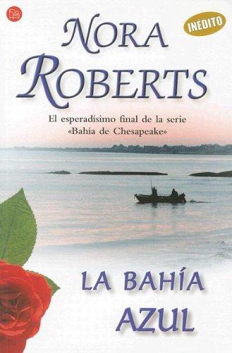 Nora Roberts: La Bahia Azul/ Chesapeake Blue (Paperback, Spanish language, 2006, Punto de Lectura)