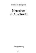 Hermann Langbein: Menschen in Auschwitz. (German language, 1972, Europaverl.)