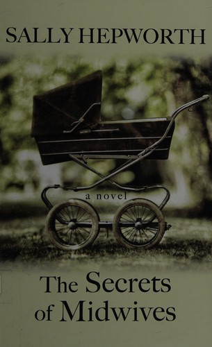 Sally Hepworth: Secrets of Midwives (2015, Thorndike Press)