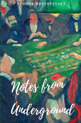 Fyodor Dostoevsky: Notes from Underground (Paperback, Lulu.com)