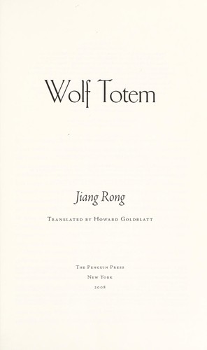 Rong Jiang: Wolf Totem (Hardcover, 2008, Penguin Press HC, The)