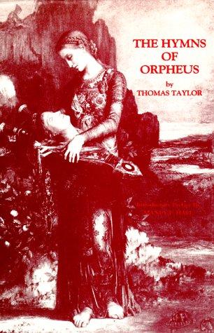 Thomas Taylor: The Hymns of Orpheus (Hardcover, Philosophical Research Society)