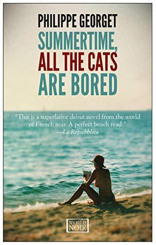 Philippe Georget: Summertime, all the cats are bored (2013)