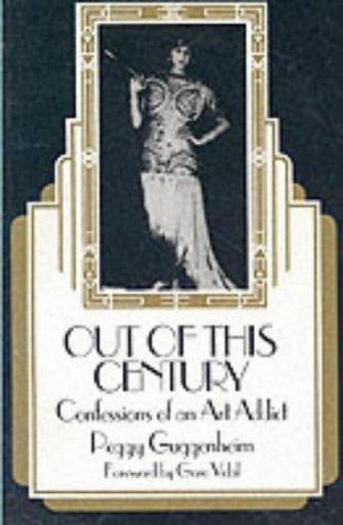Peggy Guggenheim: Out of this century (Paperback, 1983, André Deutsch)