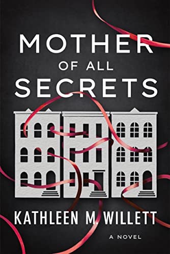 Kathleen M. Willett: Mother of All Secrets (Paperback, 2022, Lake Union Publishing)