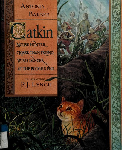Antonia Barber: Catkin (1994, Candlewick Press)