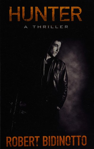 Robert Bidinotto: Hunter (2011, Avenger Books)