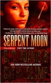 Cathy Clamp, C.T. Adams: Serpent Moon (Tor Books, (March 2 2010))