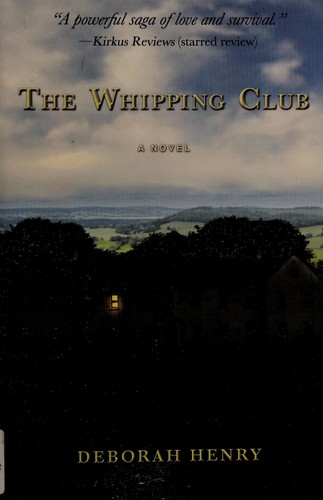 Deborah Henry: The whipping club (2012, T.S. Poetry Press)