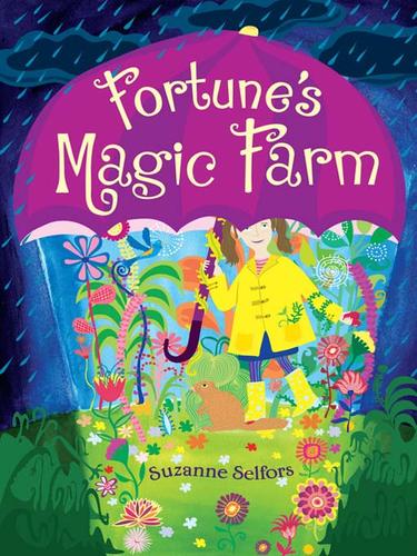 Suzanne Selfors: Fortune's Magic Farm (EBook, 2009, Little, Brown Books for Young Readers)