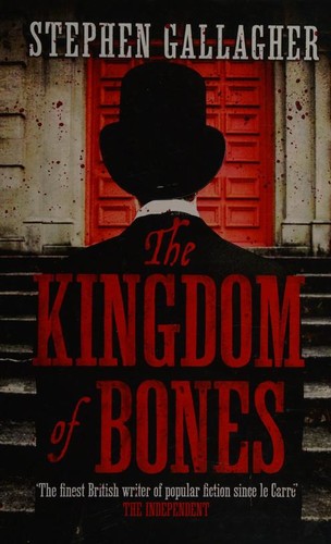 Stephen Gallagher: The Kingdom of Bones (2014, Charnwood)