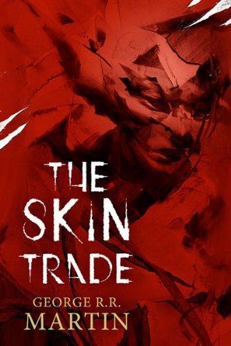 George R. R. Martin: The Skin Trade