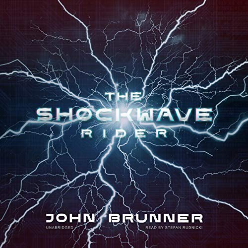 John Brunner: The Shockwave Rider (AudiobookFormat, Skyboat Media and Blackstone Publishing, Skyboat Media)