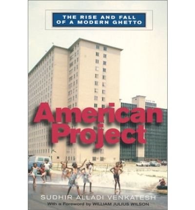 Sudhir Alladi Venkatesh: American Project (2002, Harvard University Press)