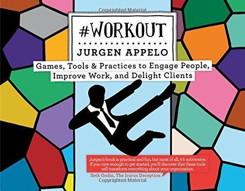 Jurgen Appelo: #Workout: Games, Tools & Practices to Engage People, Improve Work, and Delight Clients (Dutch language, 2014)