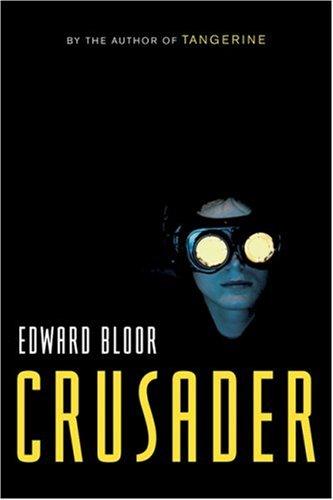 Edward Bloor: Crusader (2007, Harcourt Paperbacks)