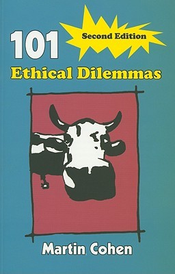 Borja García Bercero, Cohen, Martin: Martin Cohen 101 Ethical Dilemmas (EBook, Taylor and Francis Group)